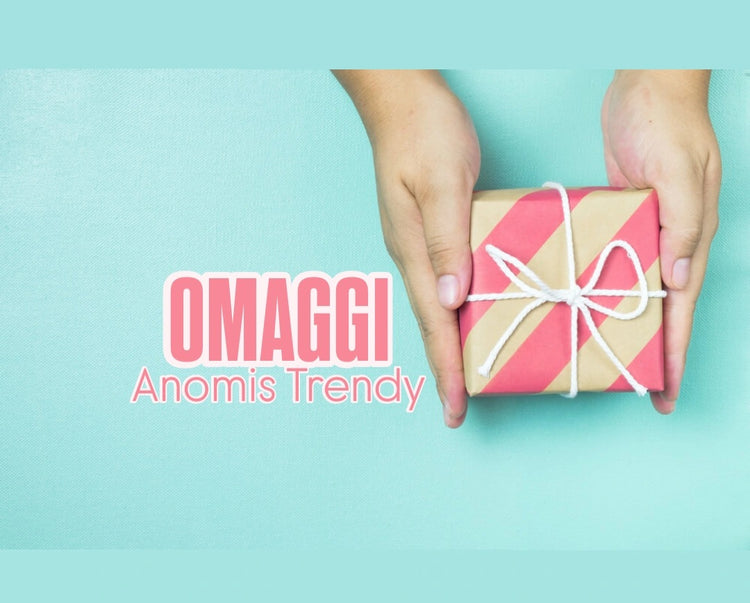OMAGGI 🎁 1 con ogni ordine